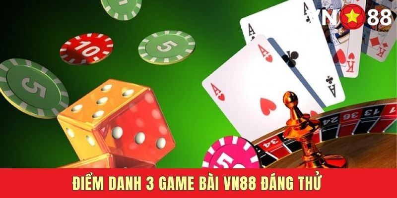 Top VN88 Game Bài  đáng trải nghiệm